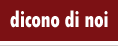 Dicono di noi