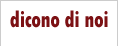 Dicono di noi