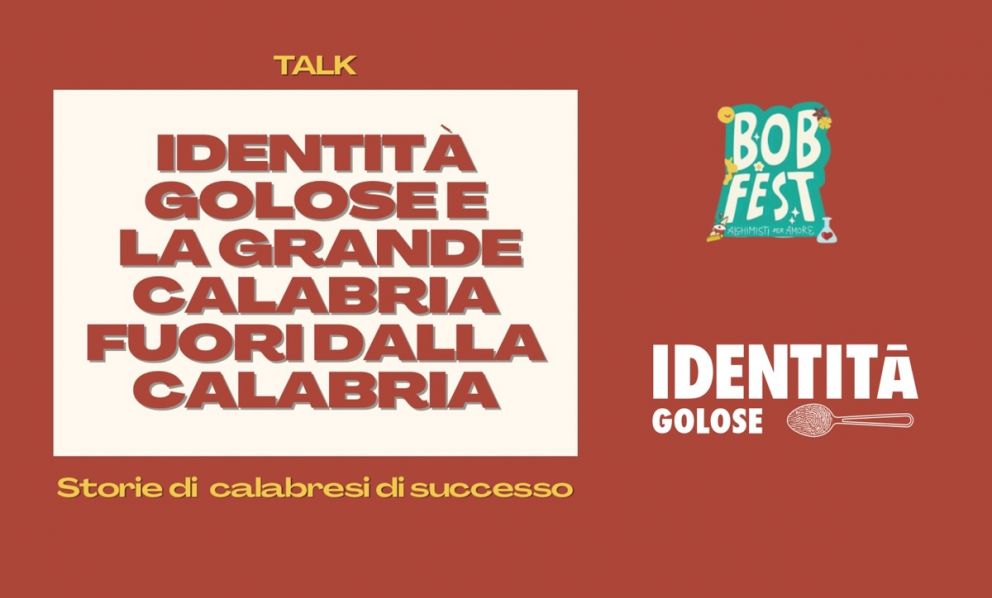 Identità Golose a Bob Fest 2025: talk con la grande Calabria fuori dalla Calabria
