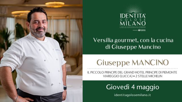 Versilia Gourmet: Giuseppe Mancino a Identità Golose Milano
