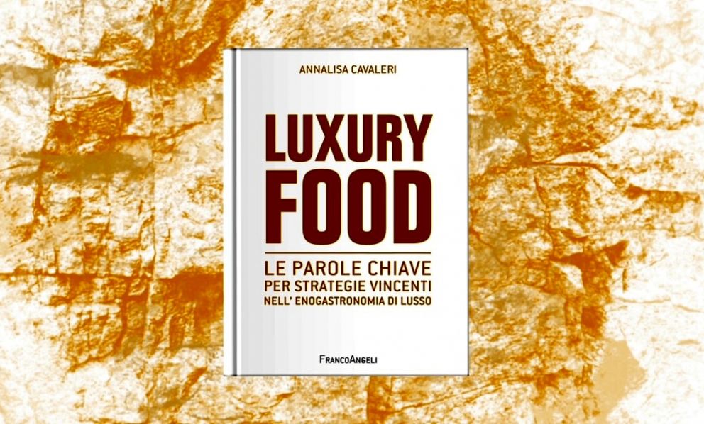 Con Annalisa Cavaleri il Luxury food diventa un libro 
