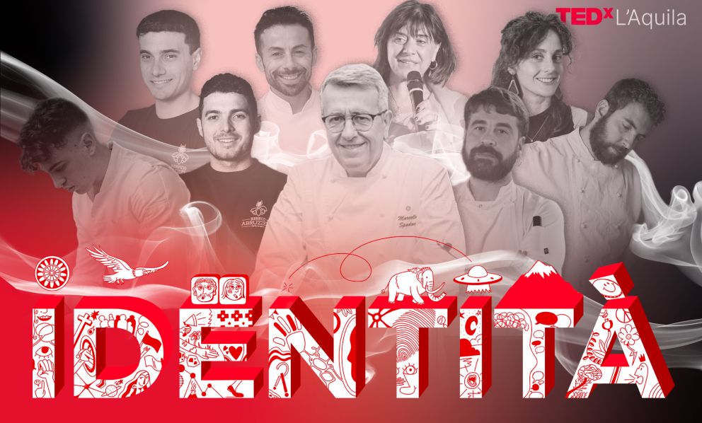 TEDxL’Aquila il 3 ottobre: al centro il tema dell’identità… anche in cucina