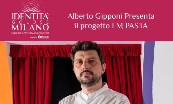 Alberto Gipponi e il menu I M Pasta: la fotogallery, la serata speciale a Identità Golose Milano