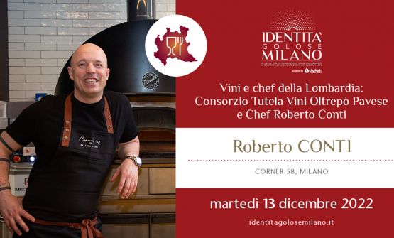 Vini e chef della Lombardia con Roberto Conti: la sua cucina (e anche la pizza, al Corner 58 di Milano)