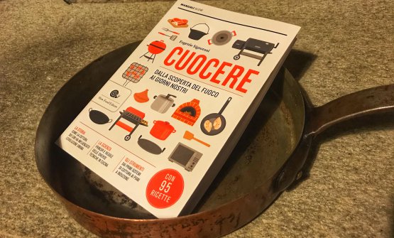 Cuocere: in un libro, un viaggio dalla scoperta del fuoco ai giorni nostri