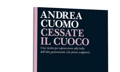 Andrea Cuomo, capo della redazione Attualità ed Esteri del quotidiano Il Giornale, manda oggi in edicola il suo libro, "non un’inchiesta, si badi. Non un ricettario, né tanto meno una guida oppure una strenna natalizia (orrore!). Ma un pamphlet, scritto di getto in tre febbrili giorni". Lo racconta a Identità Golose
