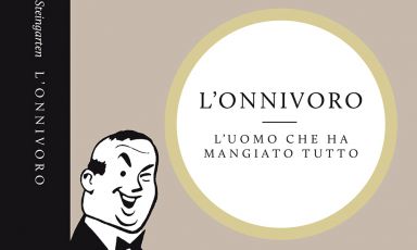 La copertina di “L’onnivoro. L’uomo che ha mangiato tutto” (Edt, 413 pagine, 18,90 euro, acquista online) del food writer americano Jeffrey Steingarten, un cult pubblicato in italiano 20 anni dopo
