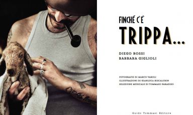 E' uscito a metà ottobre il primo libro dello chef Diego Rossi, dal 2015 alla guida della trattoria moderna Trippa, a Milano
