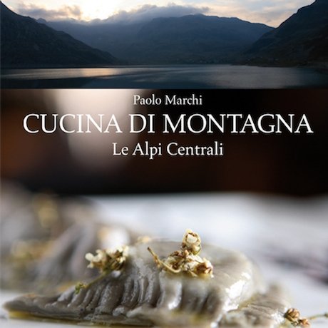 La copertina del primo volume della collana che l'editore Bibliotheca Culinaria di Lodi ha dedicato alla Cucina di Montagna, per la precisione quello che ha per protagoniste 