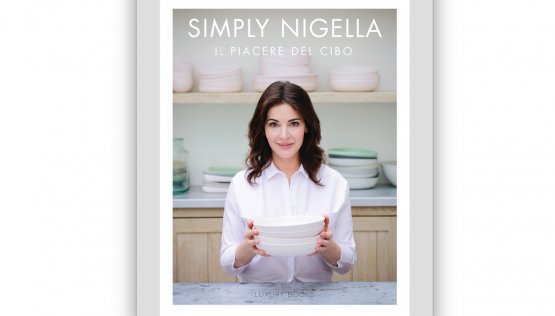 "Simply Nigella", Nigella Lawson’s latest book, available as of 15th September in Italian too

