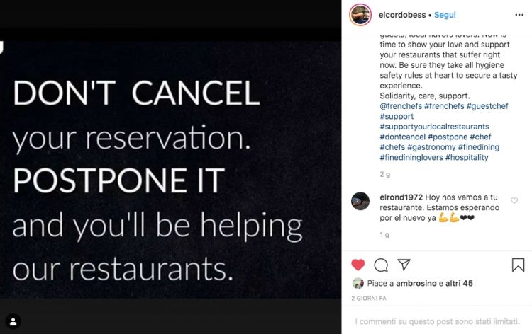 Anche Paulo Airaudo, del ristorante Amelia di San Sebastián, ha lanciato già due giorni fa lo stesso appello del Noma, sul suo profilo Instagram: "Non cancellate le vostre prenotazioni ai ristoranti. Posponetele, e così li aiuterete"
