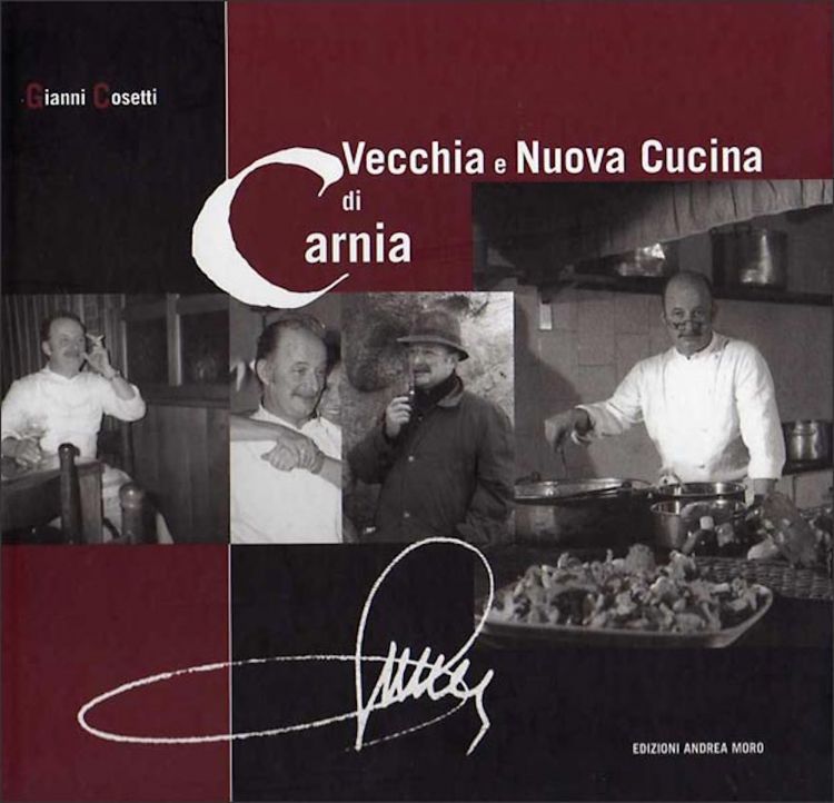 Vecchia e nuova cucina di Carnia, di Gianni Cosetti, 1995, Arti Grafiche Friulane